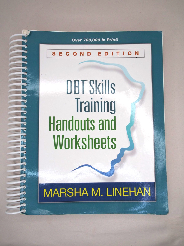 DBT Skills Training: Handouts and Worksheets. 2nd Edition. Linehan. Spiral
