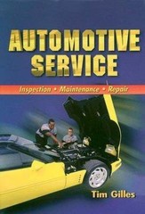 Automotive Service: Inspection, Maintenance, and Repair by Tim Gilles
