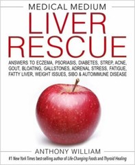 Medical Medium Liver Rescue : Answers to Eczema, Psoriasis, Diabetes, Strep,…