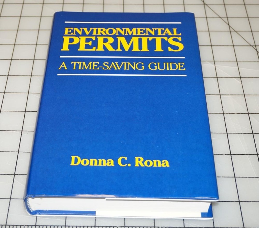 Environmental Permits : A Time-Saving Guide by Donna C. Rona (1988, Hardcover)