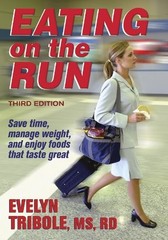 EATING ON THE RUN – 3RD EDITION By Evelyn Tribole **Mint Condition**