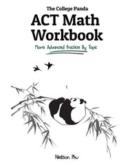 Nielson Phu The College Panda’s ACT Math Workbook (Paperback)