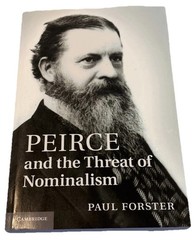 Peirce and the Threat of Nominalism, Paperback by Forster PB Great Shape