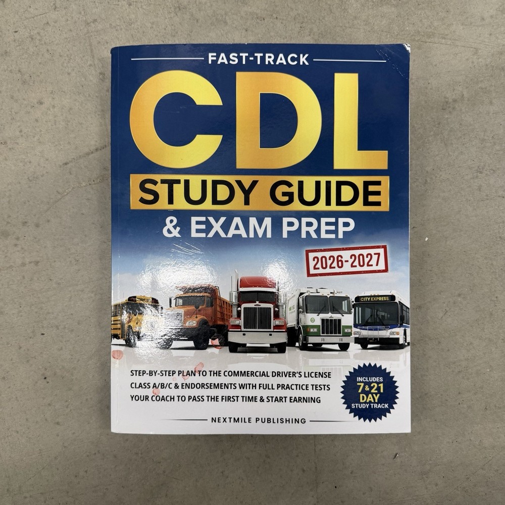 Fast-Track CDL Study Guide & Exam Prep: Step-By-Step Plan to the Commercial Driv