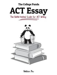The College Panda’s ACT Essay: The Battle-tested Guide for – VERY GOOD