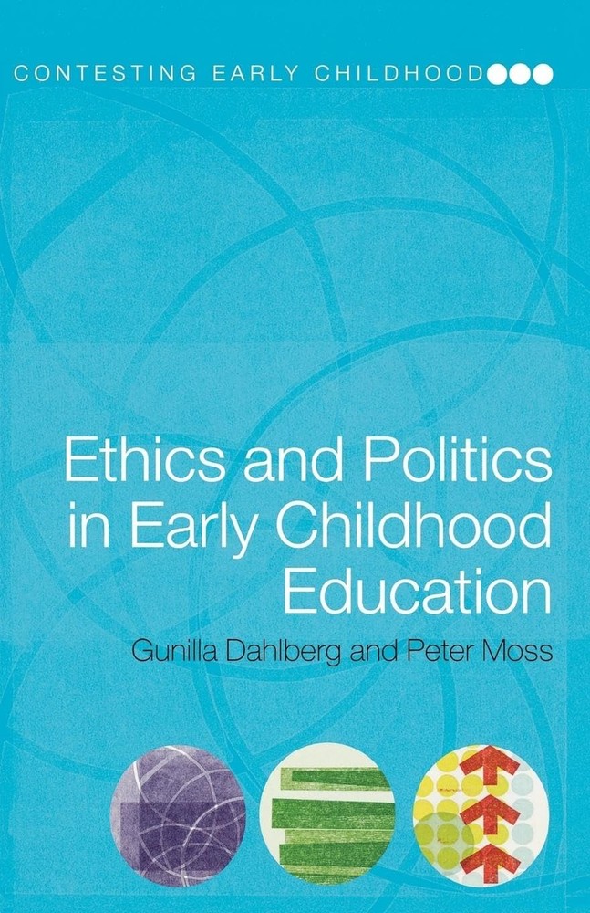 Ethics and Politics in Early Childhood Education (Contesting Early Childhood…