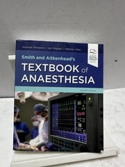 Smith and Aitkenhead’s Textbook of Anaesthesia – Jonathan Thompson, Matthew Wile