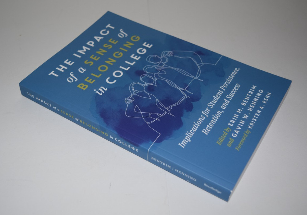 The Impact of a Sense of Belonging in College by Erin M. Bentrim