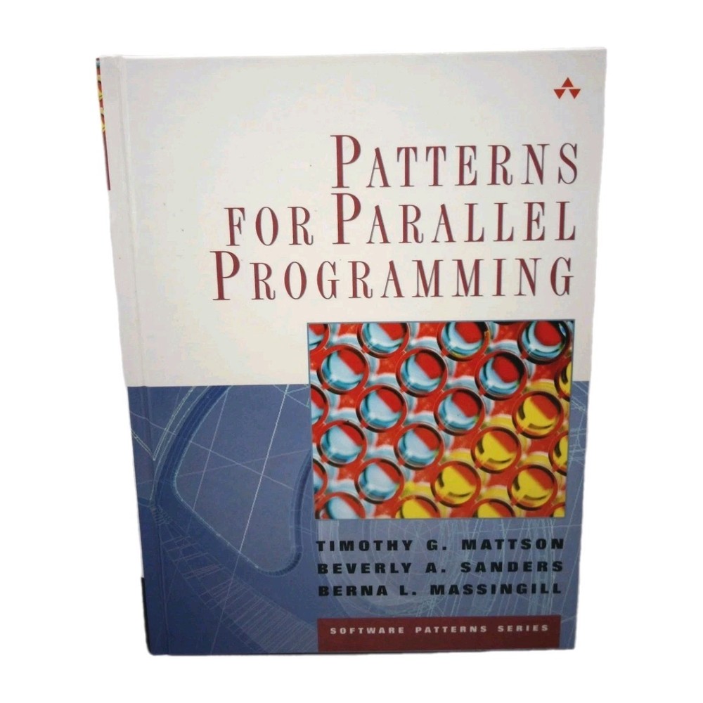 Software Patterns Ser.: Patterns for Parallel Programming by Beverly A. Sanders,