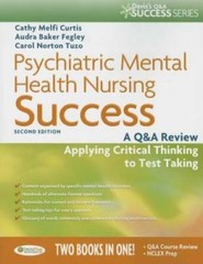 Psychiatric Mental Health Nursing Success: A Q&A Review Applying Critical – GOOD