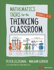 Mathematics Tasks for the Thinking Classroom, Grades K-5 by Peter Liljedahl