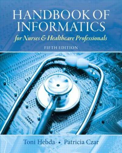 Handbook of Informatics for Nurses & Healthcare Professionals (5th E – GOOD