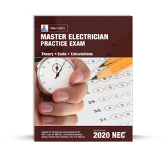 Mike Holt`s Master Electrician Practice Exam, 2020 NEC