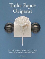 Toilet Paper Origami: Delight your Guests with Fancy Folds & Simple Surface …