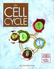 The Cell Cycle: An Introduction by Murray, Andrew; Hunt, Tim; Murray