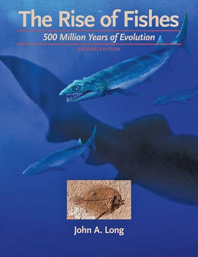 The Rise of Fishes: 500 Million Years of Evolution – Long, Professor John A….