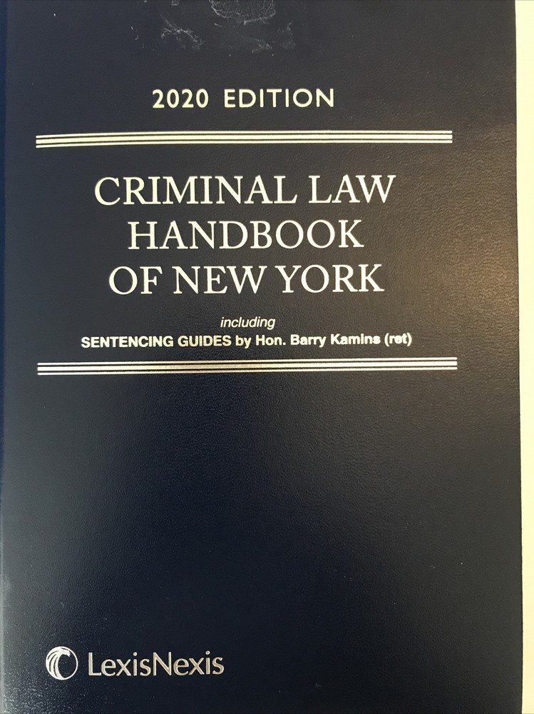 Criminal Law Handbook of New York 2020 Lexis Nexis Kamins