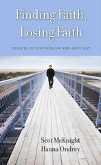 Finding Faith, Losing Faith: – Paperback, by McKnight Scot; Ondrey – Very Good