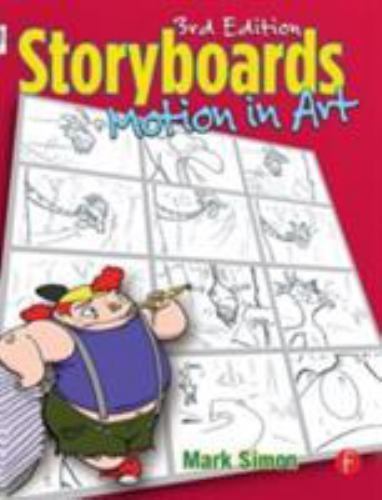 Storyboards: Motion in Art, Third Edition by Simon, Mark