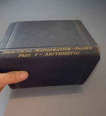 A Vintage Hardcover Copy Of Practical Mathematics -Palmer. Part 1 – Arithmetic