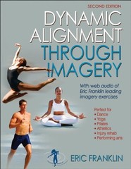 DYNAMIC ALIGNMENT THROUGH IMAGERY – 2ND EDITION By Eric Franklin