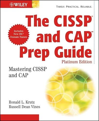 The CISSP and CAP Prep Guide: Platinum Edition