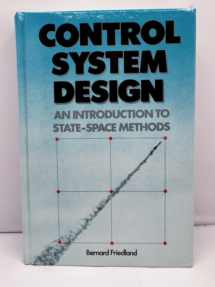 Control System Design An Introduction to State-Space Methods Friedland HC 1986