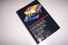 Experience, Strength and Hope : Stories from the First Three Edit