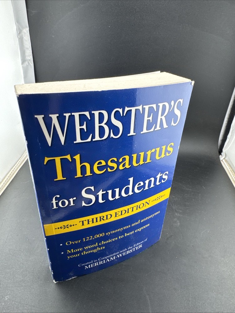 Webster’s Thesaurus for Students Third Edition Merriam Webster More Word Choices