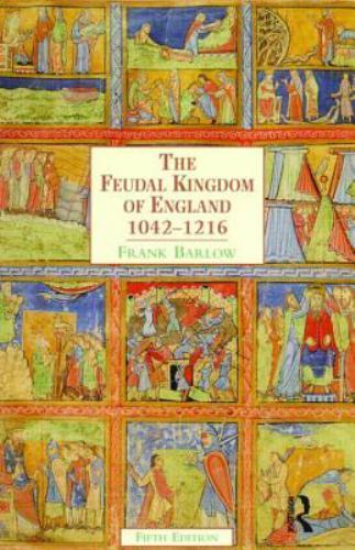 The Feudal Kingdom of England, 1042-1216 (5th Edition) by Barlow, Frank