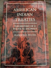 American Indian Treaties by Francis Paul Prucha First Edition First Printing