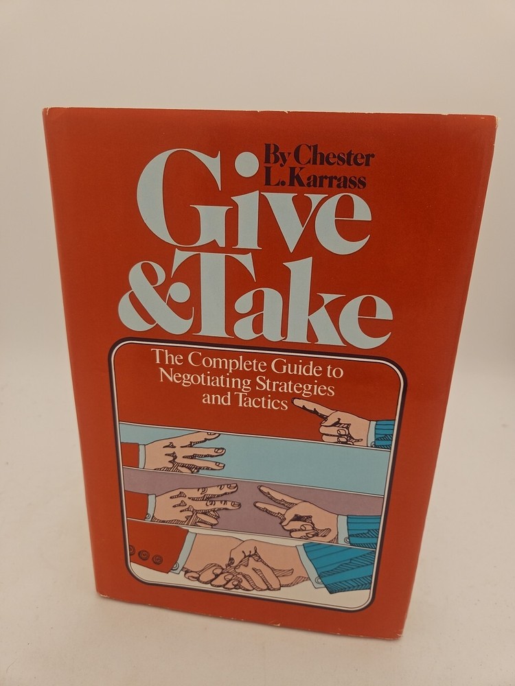 Give and Take The Complete Guide to Negotiating Strategies Tactics Karrass BZ2