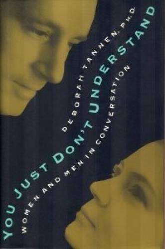 You Just Don’t Understand: Women and Men in Conversation – Hardcover – GOOD