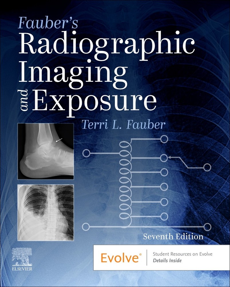 Fauber’s Radiographic Imaging and Exposure