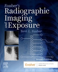 Fauber’s Radiographic Imaging and Exposure