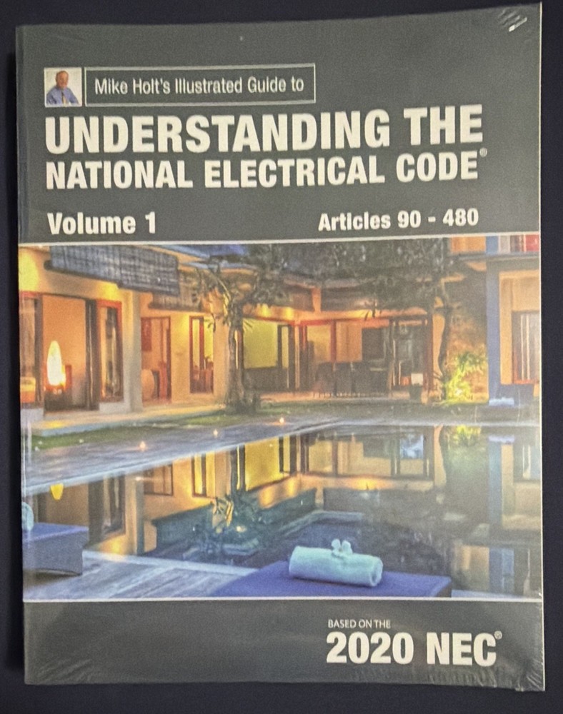 Mike Holt Illustrated Guide to NEC Vol 1 Articles 90-480 2020