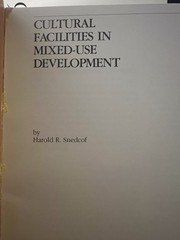 ULI ‘Cultural Facilities in Mixed-Use Development’ Harold R. Snedcof (1985 PB)