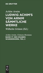 Arnim Grimm – Des Knaben Wunderhorn Teil 3 – New hardback or cased bo – X555z