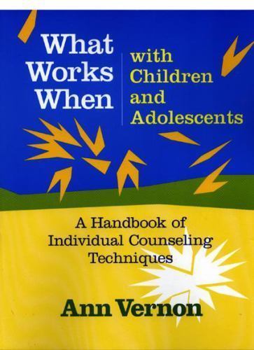 What Works When with Children and Adolesce- 9780878224388, Ann Vernon, paperback