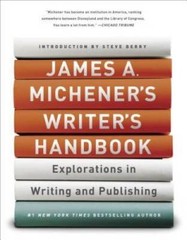James A. Michener’s Writer’s Handbook: Explorations in Writing an – VERY GOOD