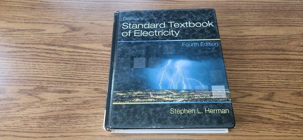 Delmar’s Standard Textbook of Electricity, 4th Edition. Hardcover