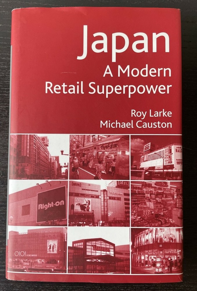 Japan : A Modern Retail Superpower Hardcover Roy Larke 279 Pages Hard cover