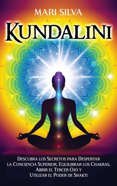Silva – Kundalini Descubra los secretos para despertar la conciencia – X555z
