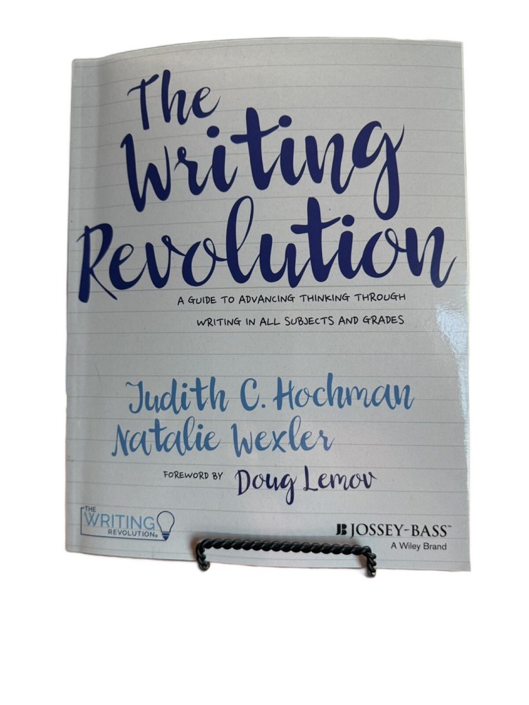 Writing Revolution : A Guide to Advancing Thinking Through Writing in All…