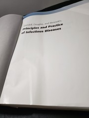Mandell, Douglas, and Bennetts Principles and Practice of Infectious Diseases