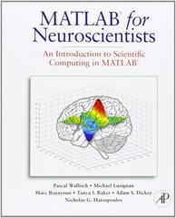 MATLAB for Neuroscientists: An Introduction to Scientific Computing in MATLA…