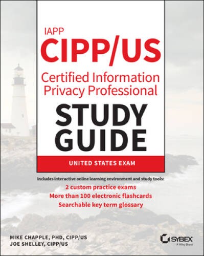 IAPP CIPP US Certified Information Privacy Professional Study Guide – GOOD