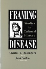 Framing Disease Studies in Cultural History by Charles E. Rosenberg PAPERBACK