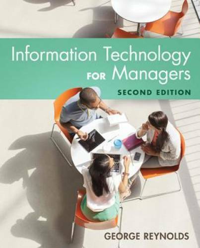 Information Technology for Managers – Paperback By Reynolds, George – GOOD