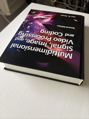 MULTIDIMENSIONAL SIGNAL, IMAGE, AND VIDEO PROCESSING AND By John W. Woods.